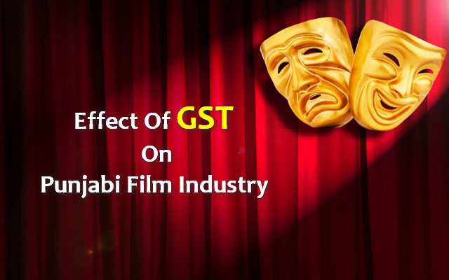 gst-its-effects-on-punjabi-film-industry-heres-what-the-producers-distributors-have-to-say