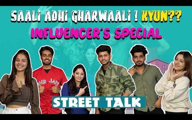 street-talk-why-is-saali-called-adhi-gharwaali